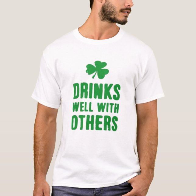 Drinks Well With Others St. Patrick's Day Tee (Front)