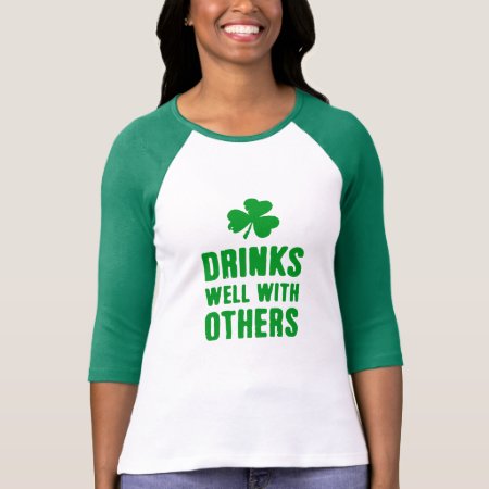 Drinks Well With Others St. Patrick's Day Tee