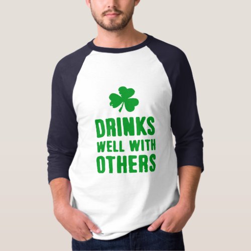 Drinks Well With Others St Patricks Day Tee
