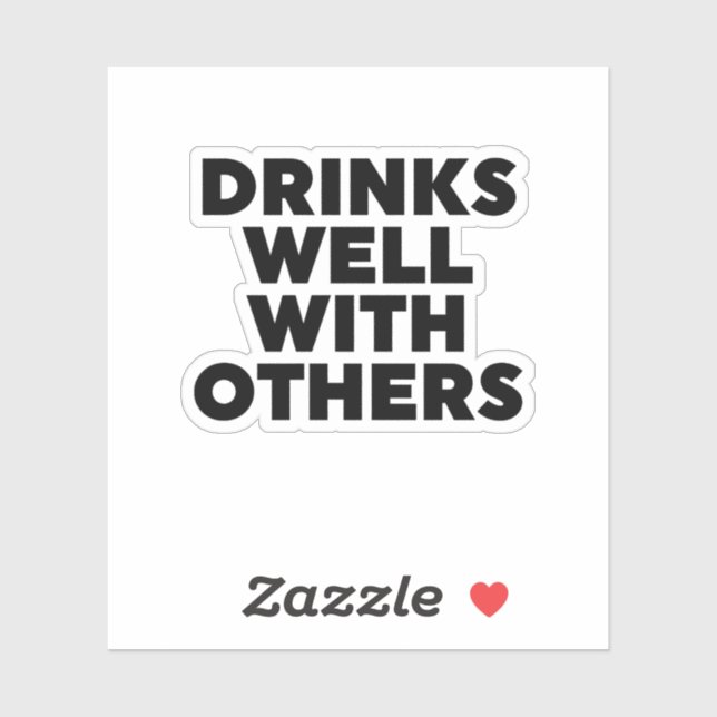 Drinks Well With Others Sticker (Sheet)