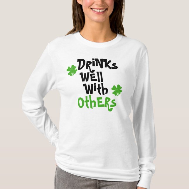 Drinks Well With Others T-Shirt (Front)