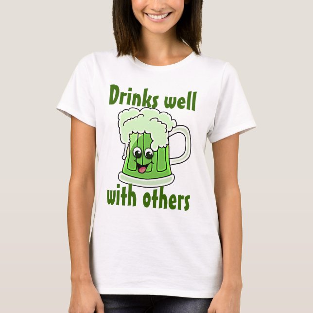 Drinks Well With Others T-Shirt (Front)