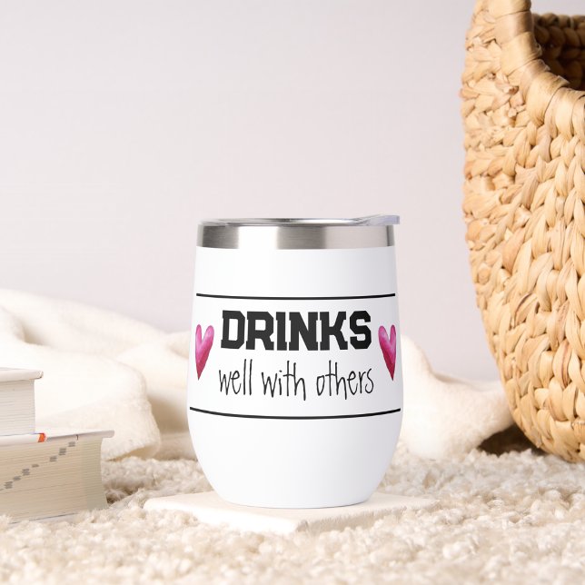 Drinks Well With Others Thermal Wine Tumbler (Creator Uploaded)
