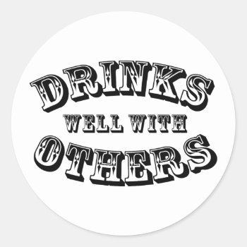 Drinks Well With Others Vintage Style Classic Round Sticker by spacecloud9 at Zazzle