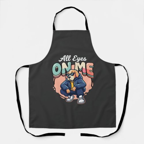 Drip Dog All Eyes On Me Apron