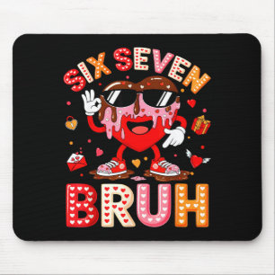 Drip Heart 67 Valentine Bruh Six Seven Meme 6 7 Ki Mouse Pad