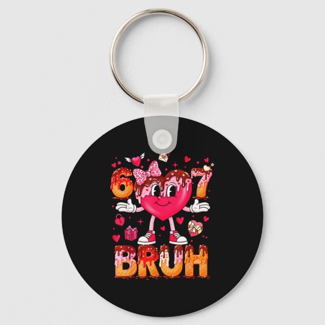 Drip Ice Cream Heart 67 Valentines Bruh Six Seven  Keychain (Front)
