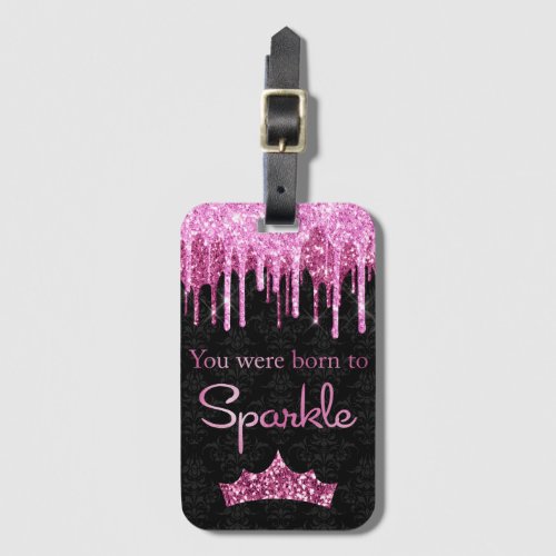 Dripping Glitter Pink Black Born to Sparkle Luggage Tag