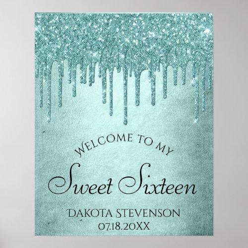 Dripping Mint Glitter  Aqua Teal Sweet Sixteen Poster