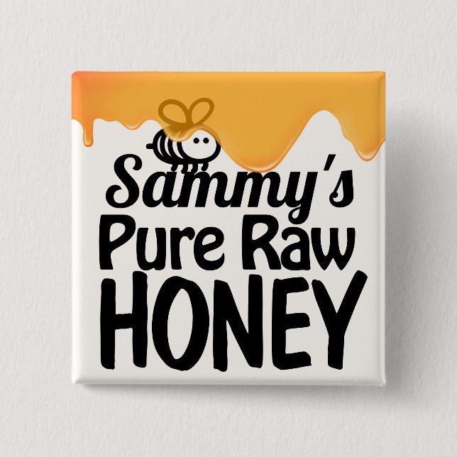 Dripping Raw Honey Bold Typography  Button (Front)