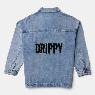 Drippy Black Drip Drippin Letters Streetwear  Denim Jacket