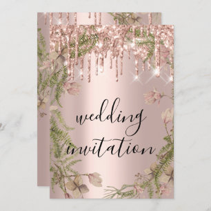 Drips Rose Gold Wedding Bridal Glitter Florals Invitation