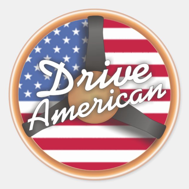 Drive American! Classic Round Sticker (Front)