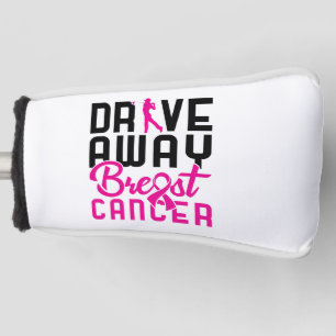 Drive Away Breast Cancer Golfing Golf Golfer Head Cover