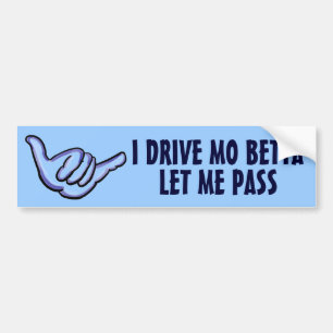 Drive Better Hawaiian humor blue bumper sticker