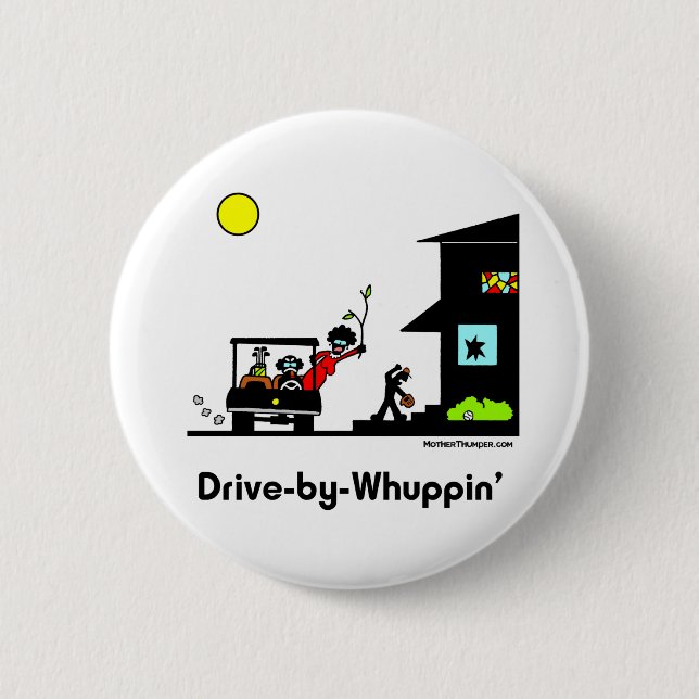 Drive-By-Whuppin Button (Front)