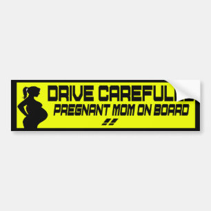 drive carefully pregnant mom on board bumper sticker