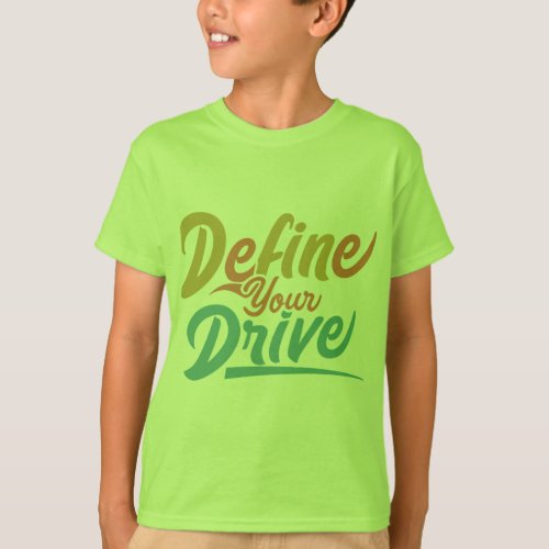Drive Defined Unleashing Passion Purpose T_Shirt