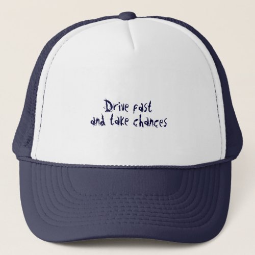 Drive fast trucker hat