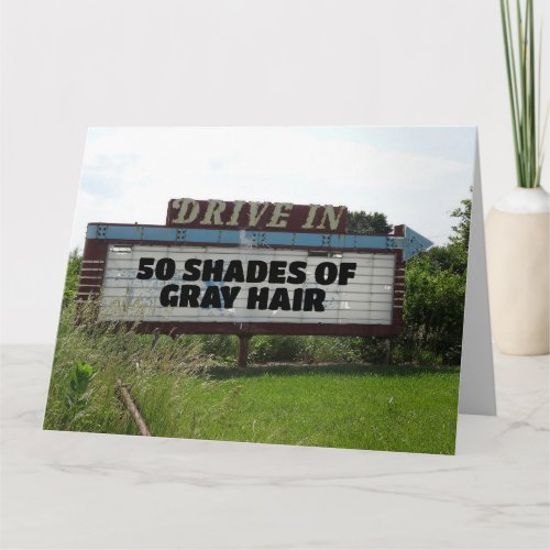 DRIVE IN THEATER BIRTHDAY OVER THE HILL FUNNY CARD