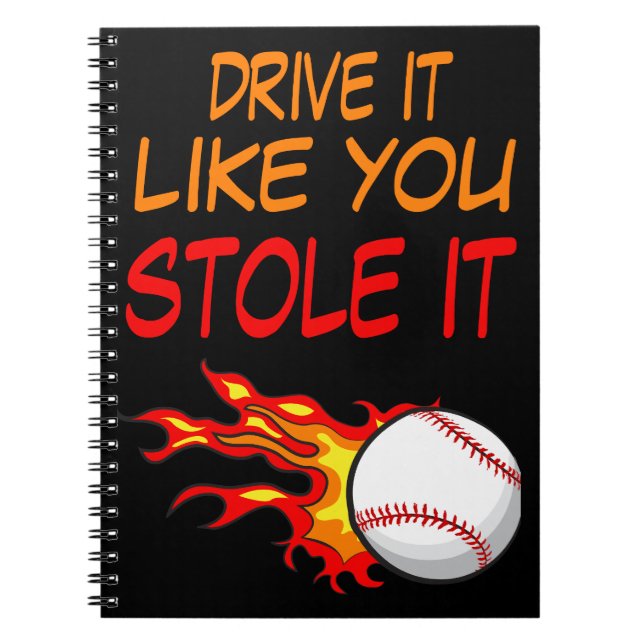 Drive it Like You Stole It, Baseball in Flames,  Notebook (Front)