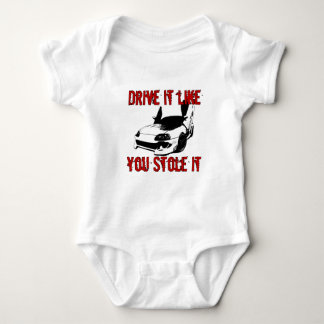 Drive it like you stole it - import race car baby bodysuit