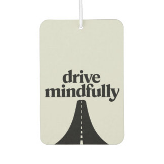 "Drive Mindfully" Conscious Driving Car Air Freshener