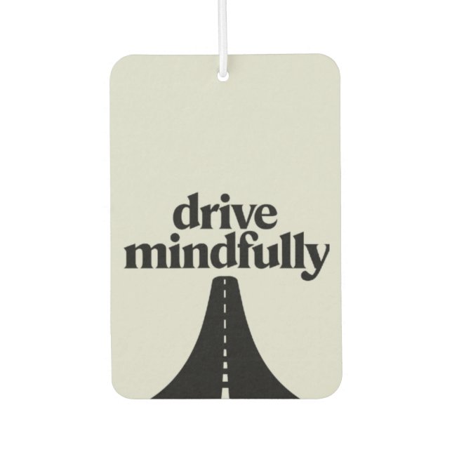 "Drive Mindfully" Conscious Driving Car Air Freshener (Front)