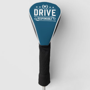 Drive Responsibly Golf Head Cover