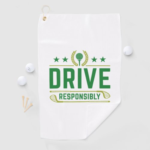 Drive Responsibly Golf Towel