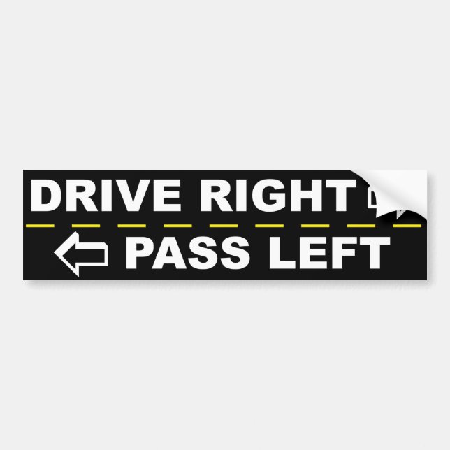 Drive Right Pass Left Bumper Sticker (Front)