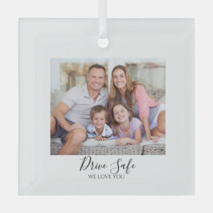 Drive Safe Custom Photo Car Glass Ornament