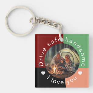 Drive Safe Handsome Custom Photo Keepsake for Him Keychain