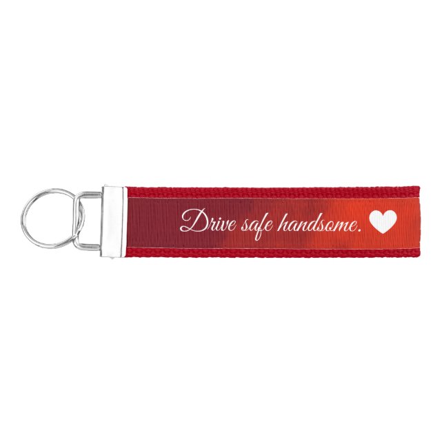 Drive Safe Handsome I Love You Red Wrist Keychain (Keys on Left)