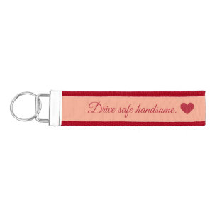 Drive Safe Handsome I Love You Sweet Pink Color Wrist Keychain