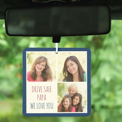 Drive Safe Papa Editable 3 Square Photo Blue Air Freshener