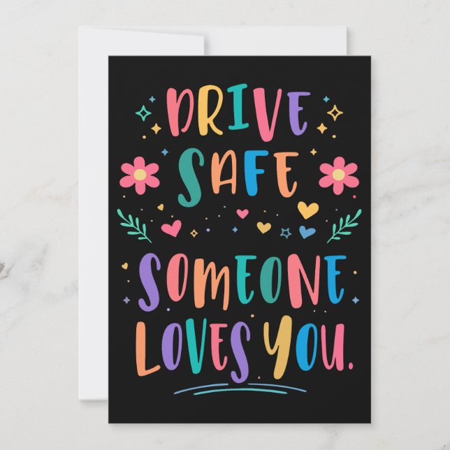 Drive safe someone loves you invitation (Front)