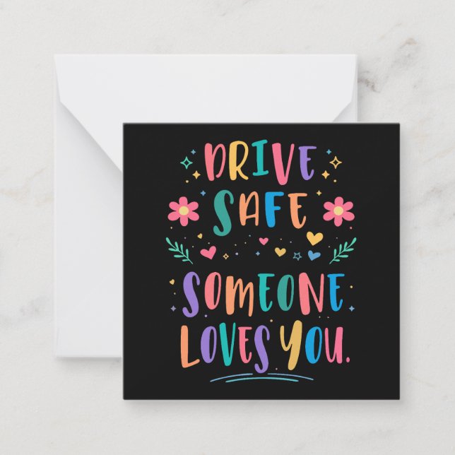 Drive safe someone loves you note card (Front)