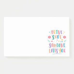 Drive safe someone loves you post-it notes