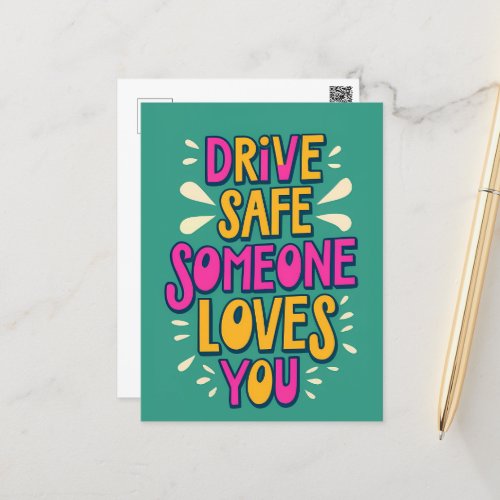 Drive Safe Someone Loves You Postcard