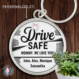 Drive Safe We Love You, Personalized Gift for Mom Keychain