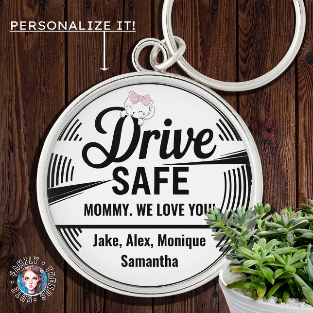 Drive Safe We Love You, Personalized Gift for Mom Keychain (Creator Uploaded)