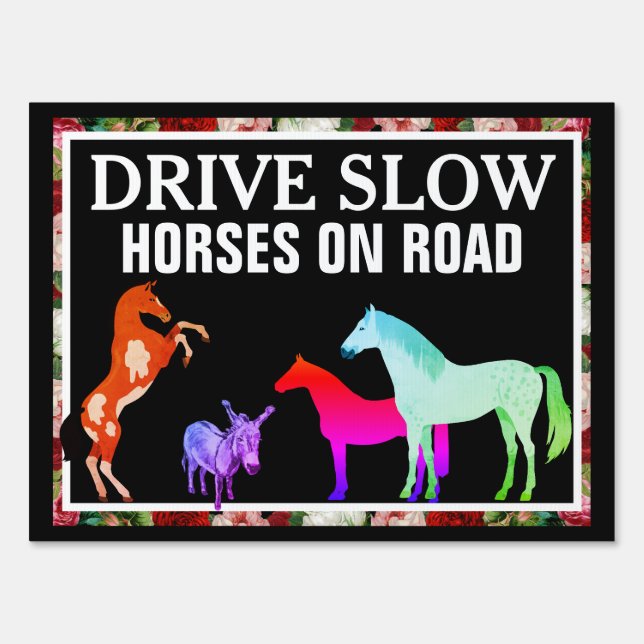 DRIVE SLOW HORSES ON ROAD SIGN (Front)