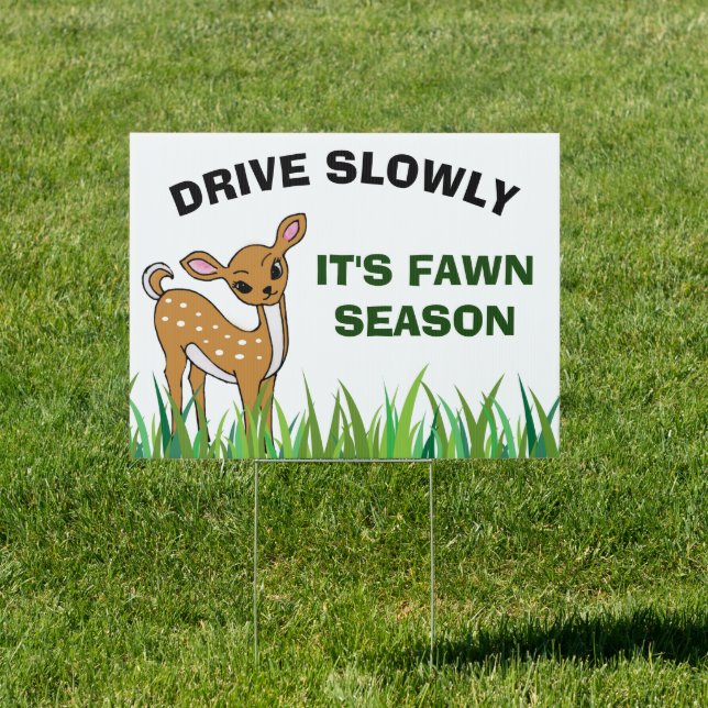 Drive Slowly It's Fawn Season Baby Deer 2 Sided Sign (Insitu)