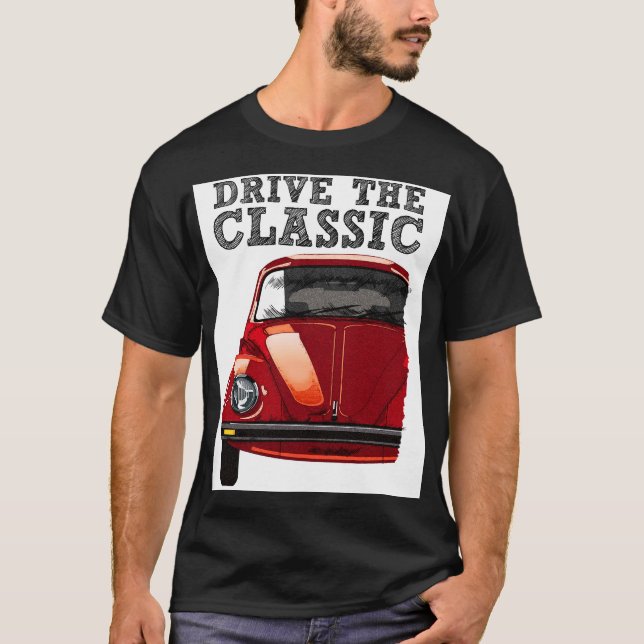 drive the classic-vw beetle T-Shirt (Front)