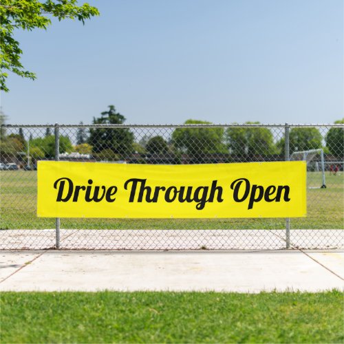 Drive Through Open Banner