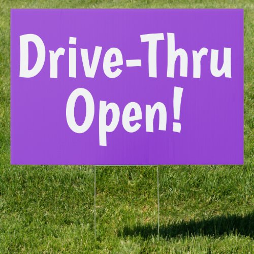 Drive_Thru Open Yard Sign
