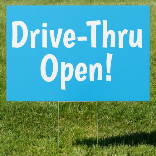 Drive_Thru Open Yard Sign