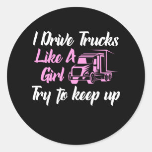 drive trucks like a girl classic round sticker