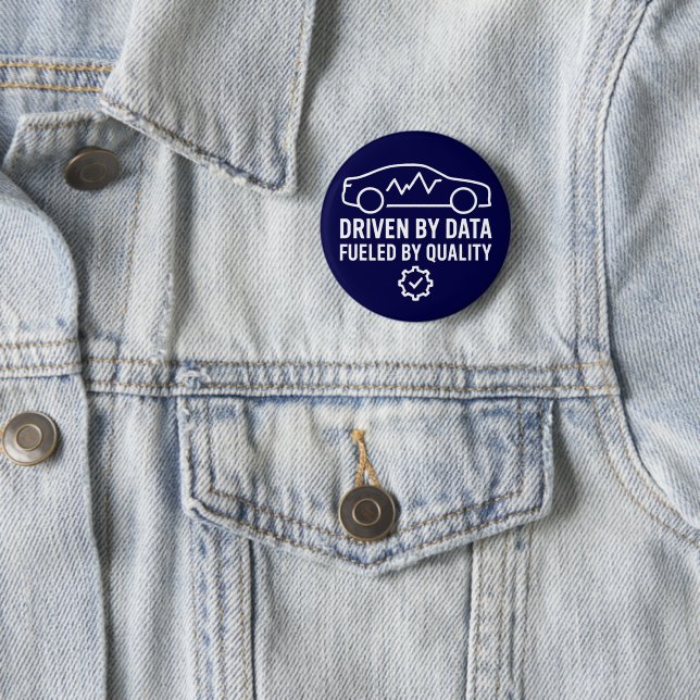 Driven by Data Fueled by Quality Automotive QA Button (In Situ)